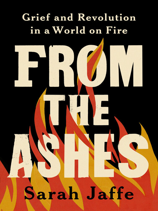 Title details for From the Ashes by Sarah Jaffe - Available